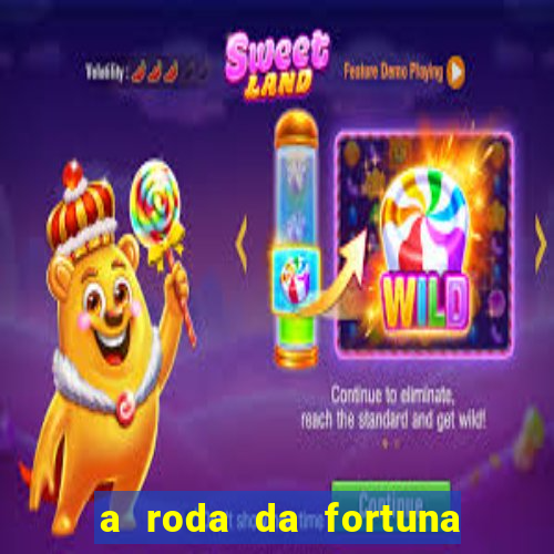 a roda da fortuna o que ele sente por mim